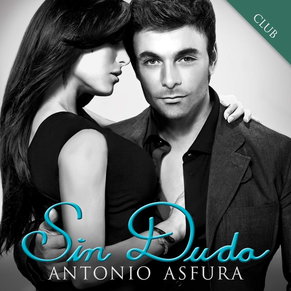 Antonio Asfura - Sin Duda (Versión Club).