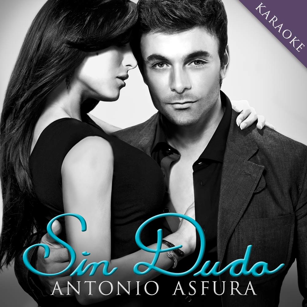 Antonio Asfura - Sin Duda (Versión Karaoke).